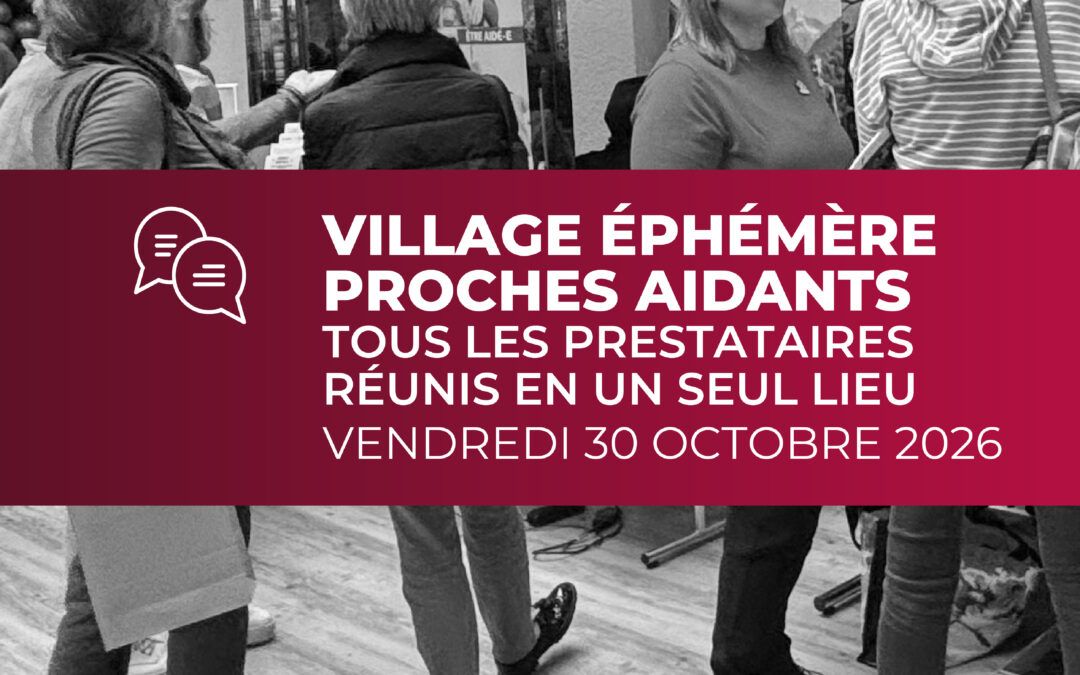 Retrouvez MaRaVal au Village éphémère des proches aidants – 30 octobre 2026